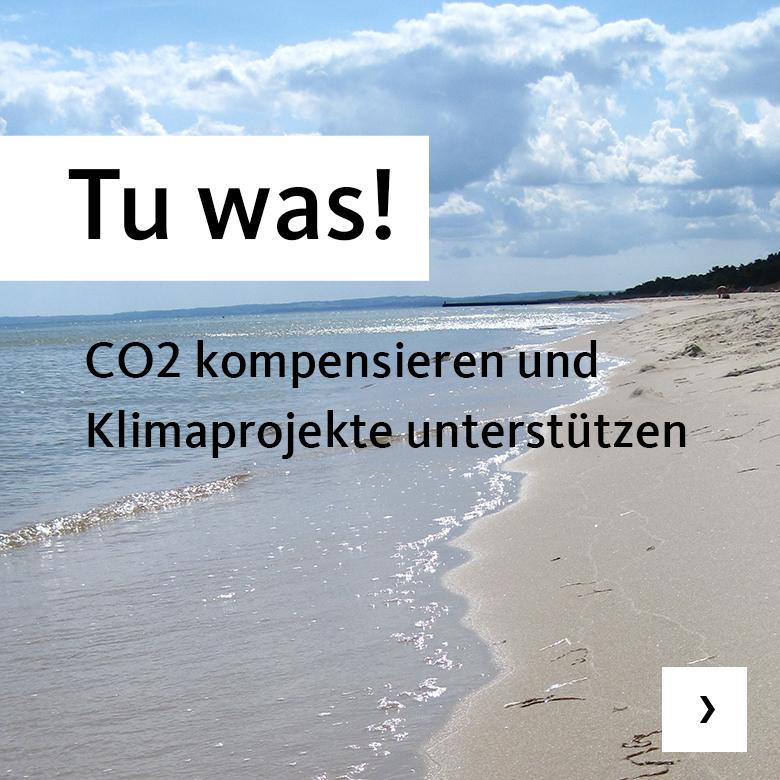 Tu was! CO2 kompensieren und Klimaprojekte unterstützen